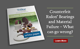 Counterfeit Rulon Bearings and Material Failure - Free White Paper