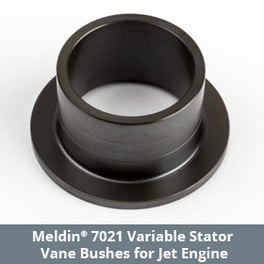 Meldin® 7021 Aircraft Stator Bearing