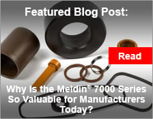 Why Is the Meldin® 7000 Series So Valuable for Manufacturers Today?
